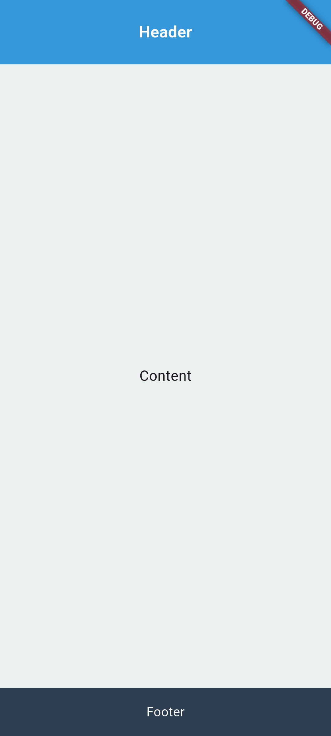 Flutter: The header and footer keep their height while Content fills the remaining space.